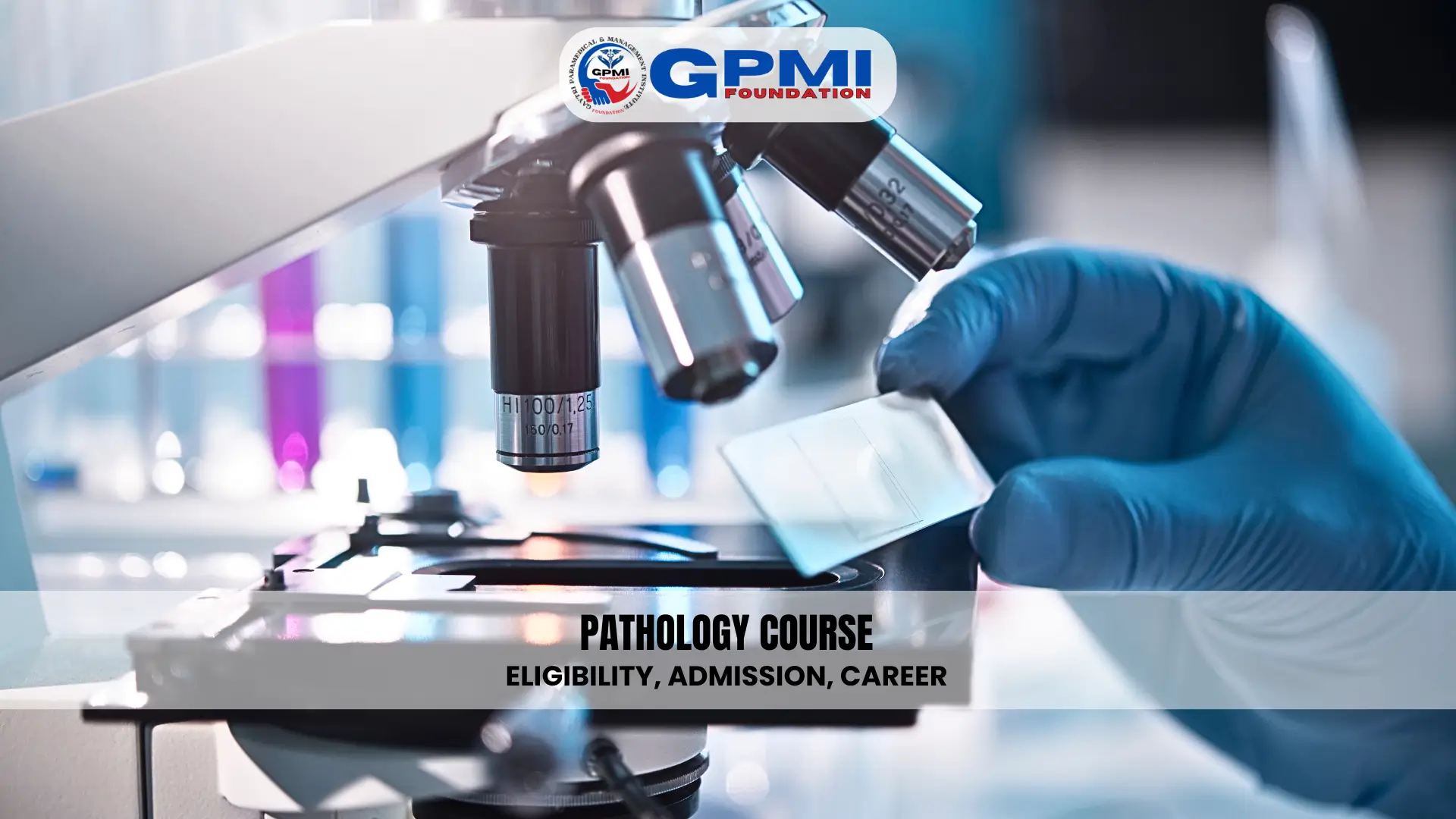Pathology Course After 12th:- An Ultimate Career & Benefits