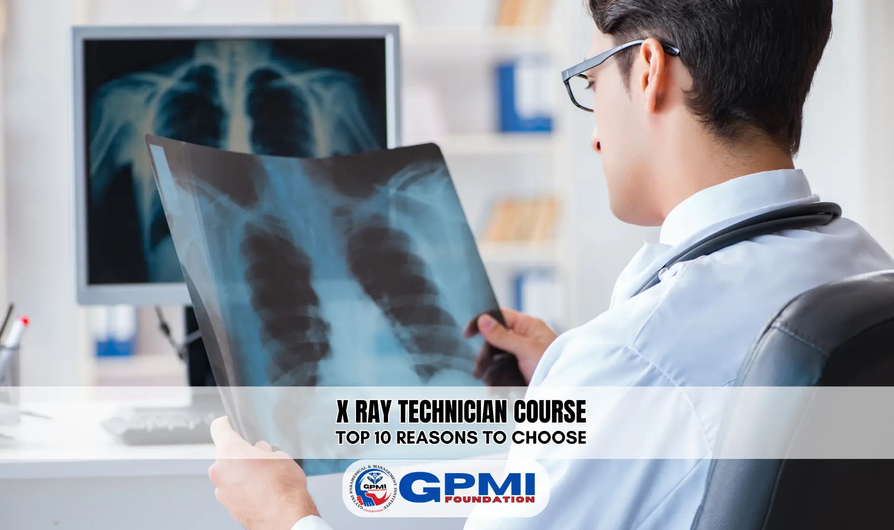 Top 10 Reasons to Choose X Ray Technician Course After 12th