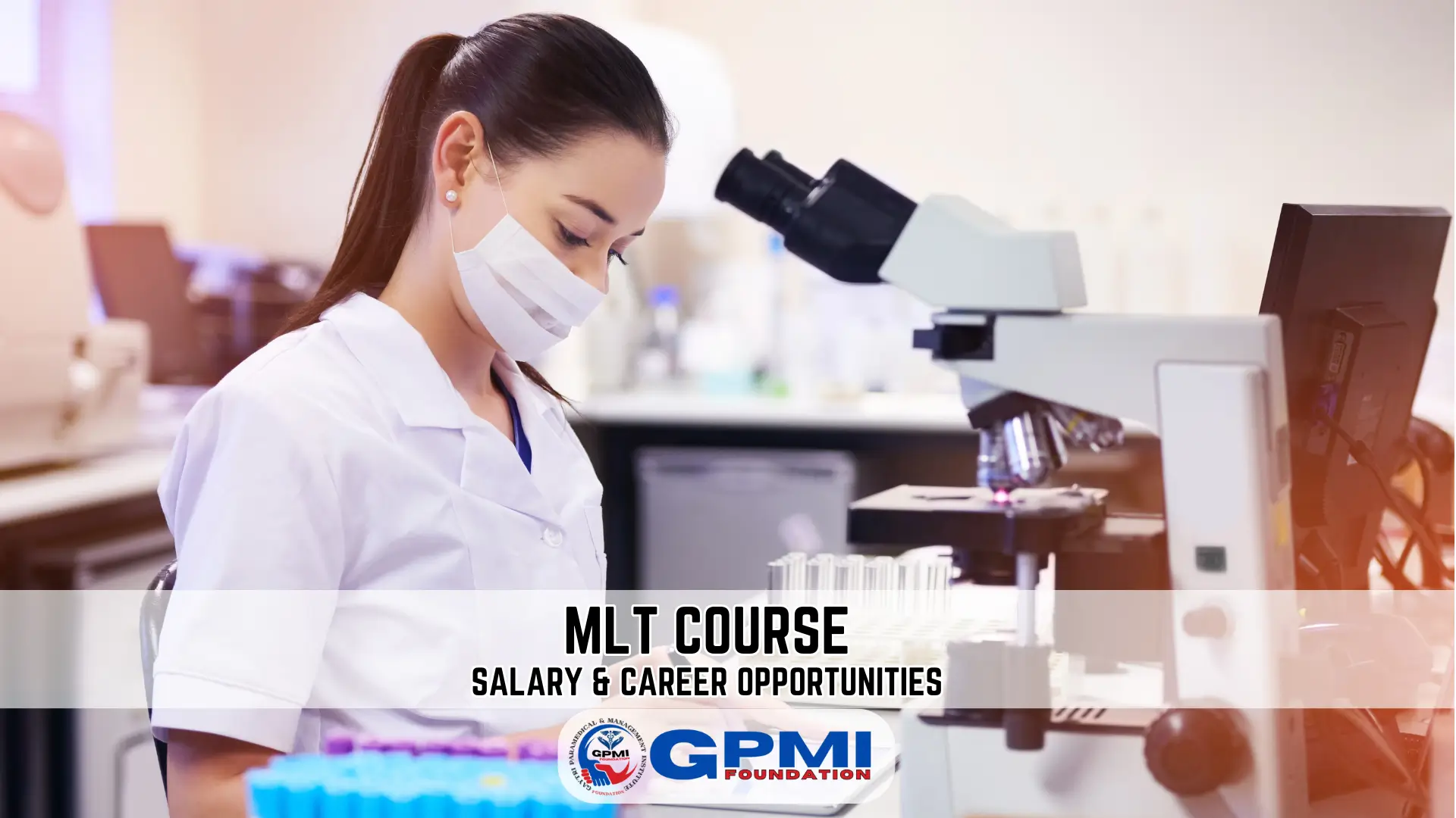 MLT Course : Scope, Salary & Career Opportunities in 2025?