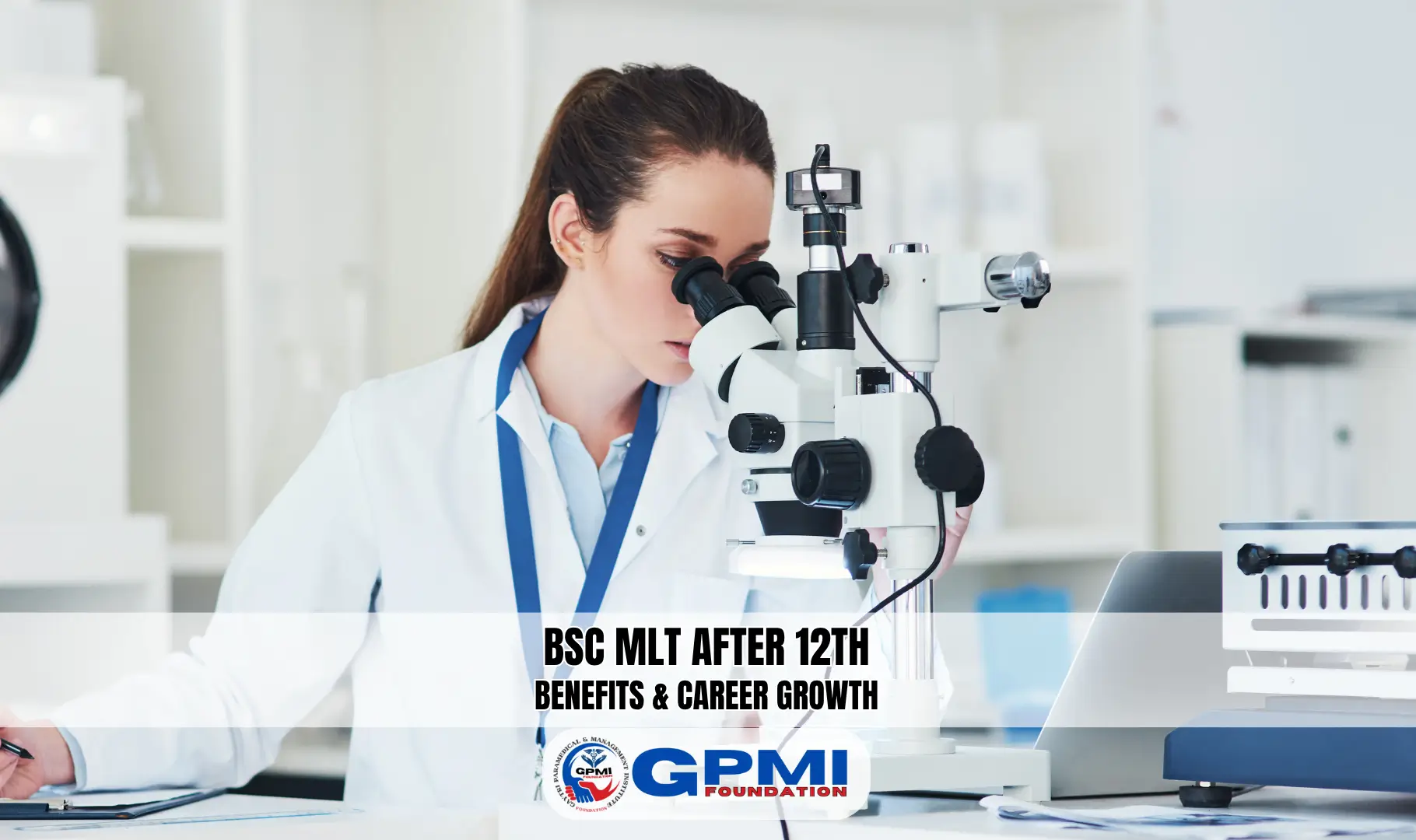 Why Choose BSc MLT After 12th? Benefits & Career Growth