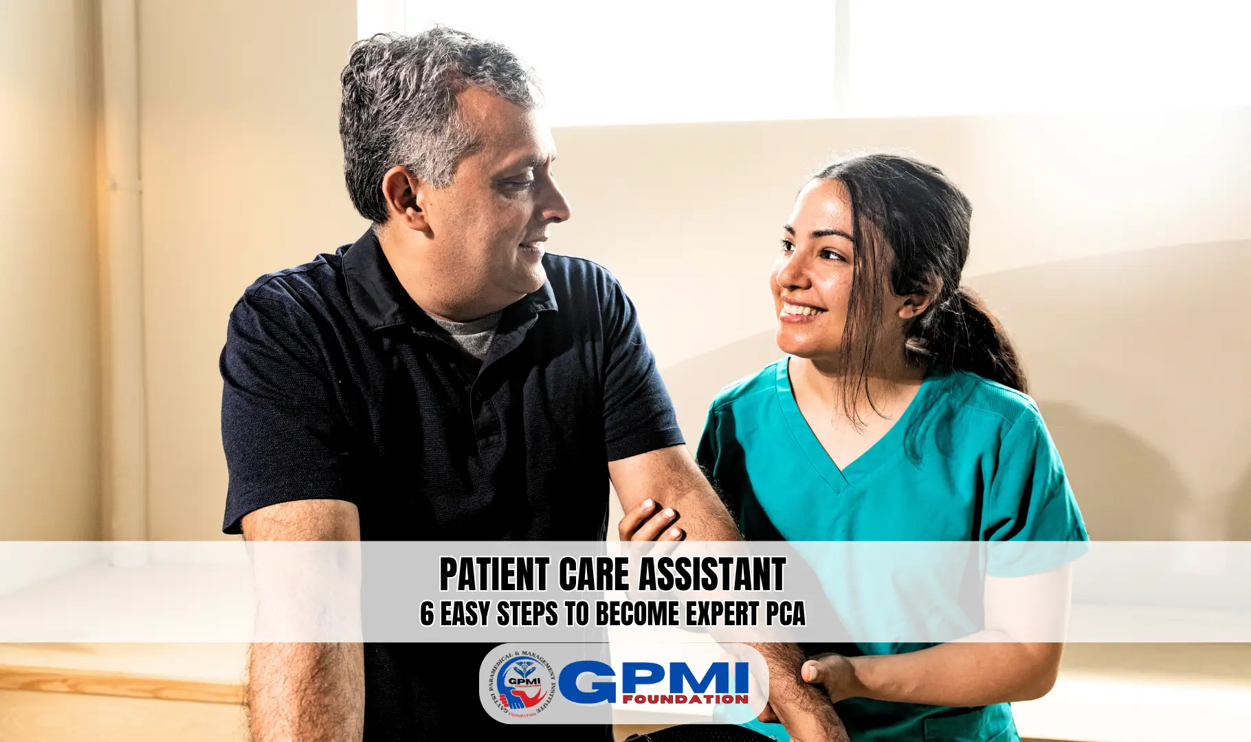 Become an Expert Patient Care Assistant in 6 Easy Steps
