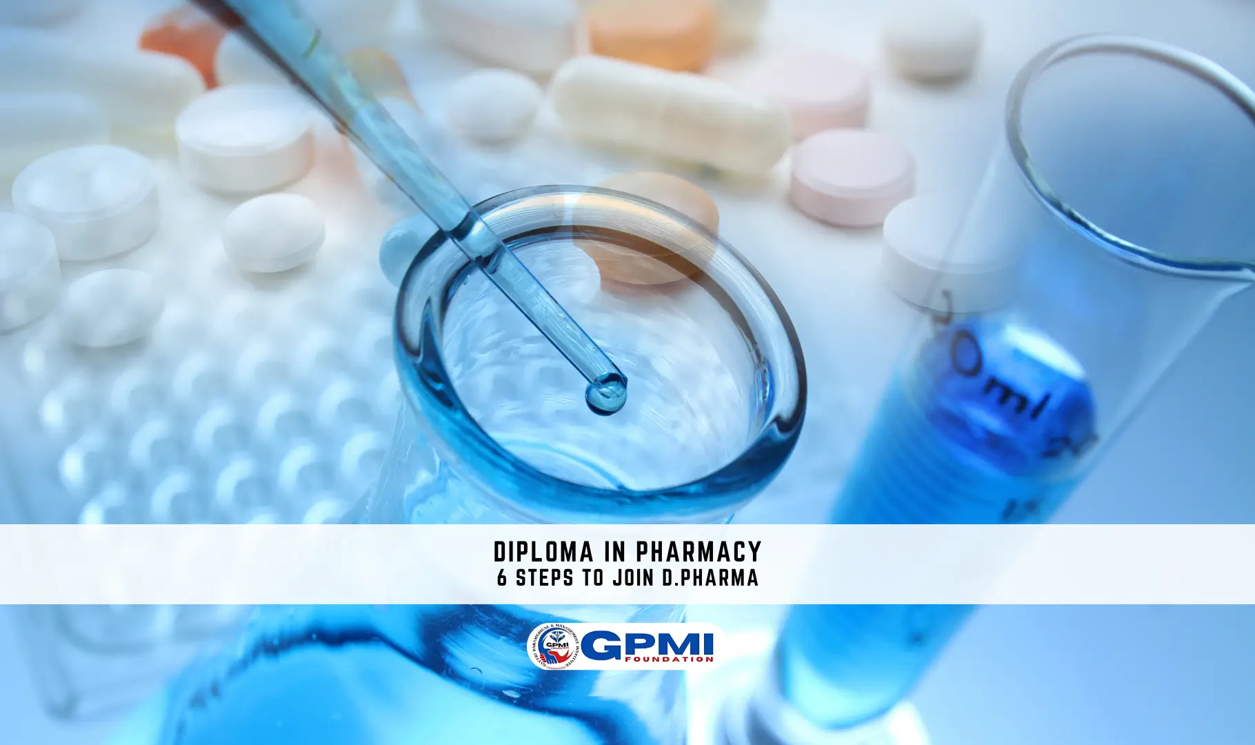 Diploma in Pharmacy : 6 Easy Steps to Join D.Pharma Course
