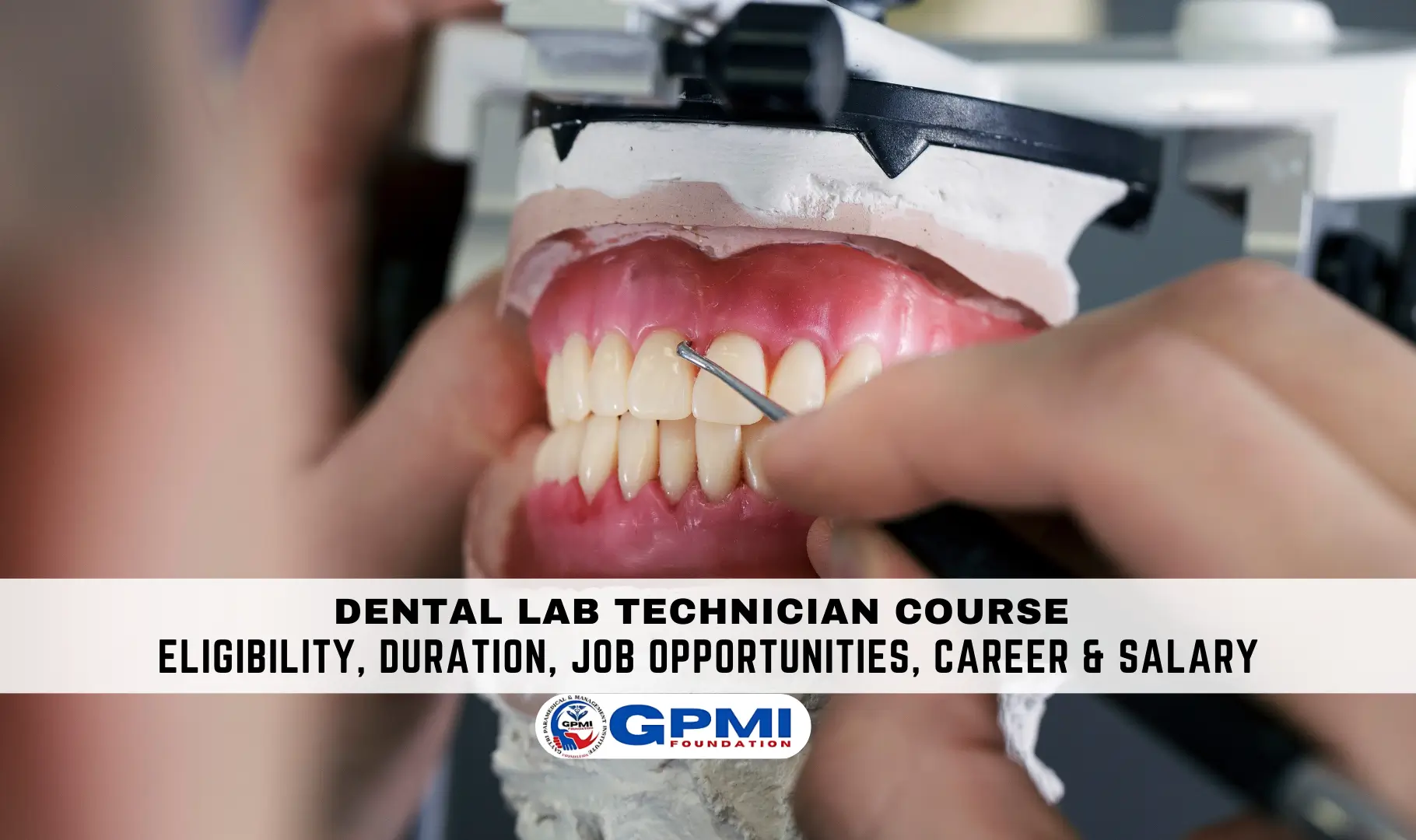 10 Proven Reasons Why a Dental Lab Technician Course is the Smartest Career Choice