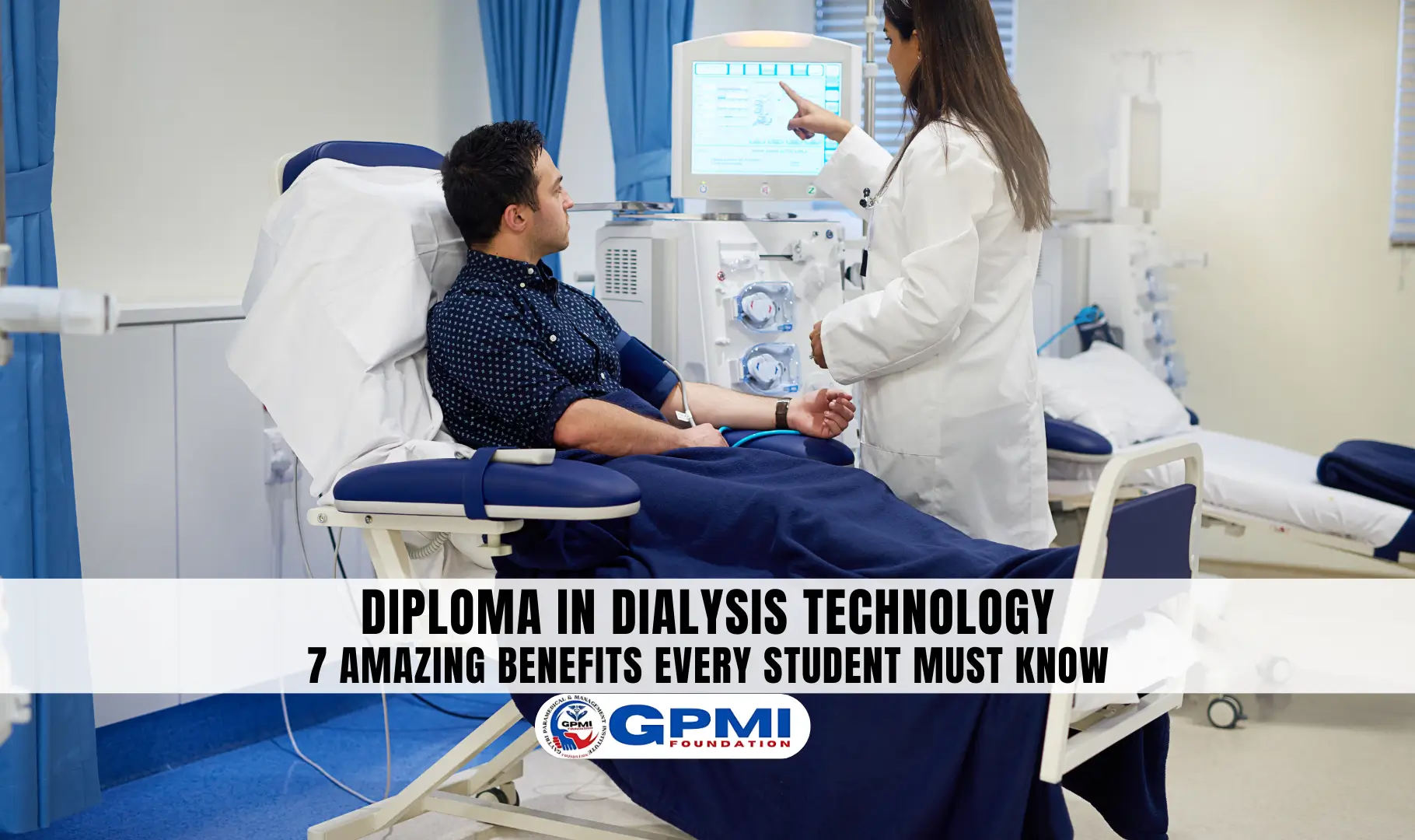 Diploma in Dialysis Technology: 7 Amazing Benefits Every Student Must Know