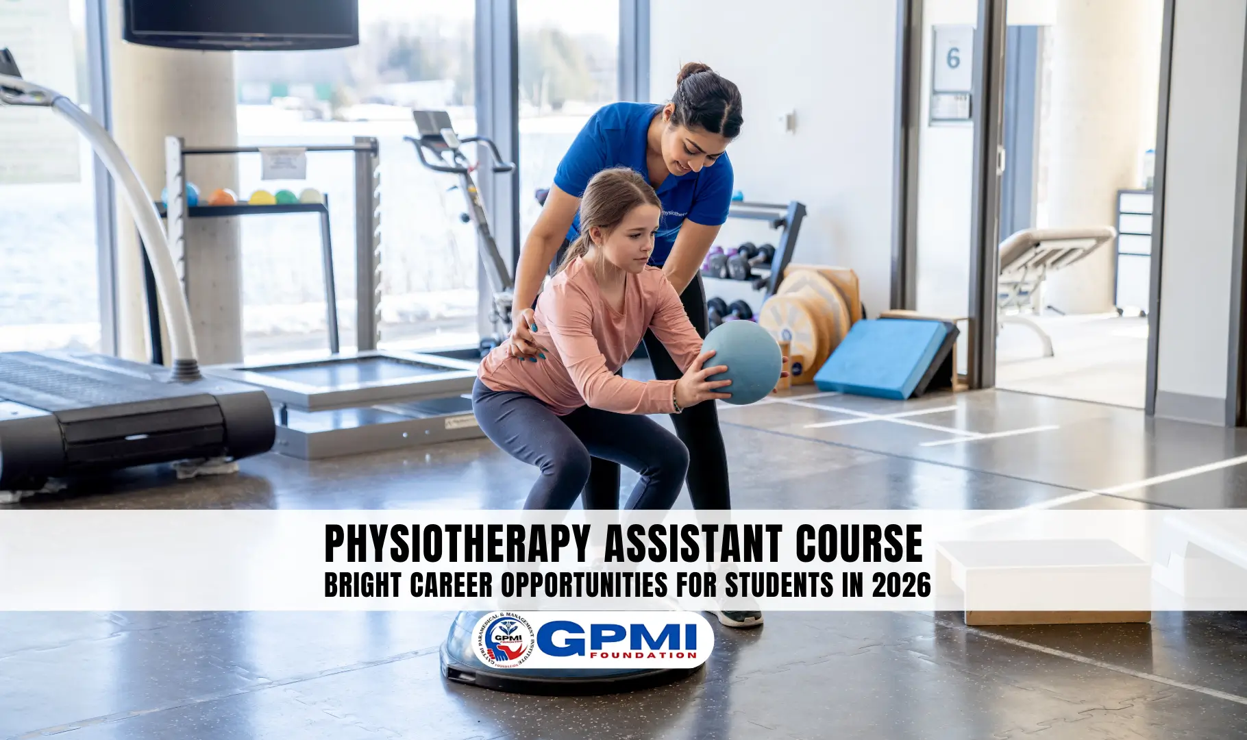 Physiotherapy Assistant Course: Bright Career Opportunities for Students in 2026
